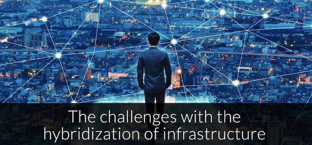 Hybrid infrastructures: challenges